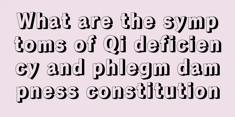 What are the symptoms of Qi deficiency and phlegm dampness constitution