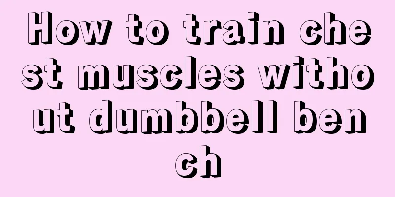 How to train chest muscles without dumbbell bench