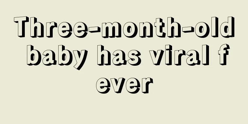 Three-month-old baby has viral fever