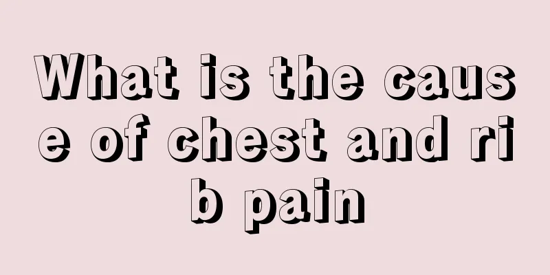 What is the cause of chest and rib pain