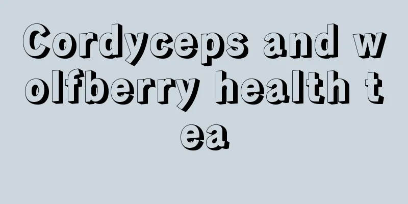 Cordyceps and wolfberry health tea