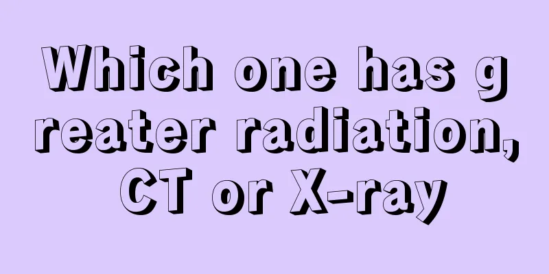 Which one has greater radiation, CT or X-ray