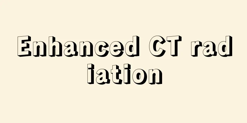 Enhanced CT radiation