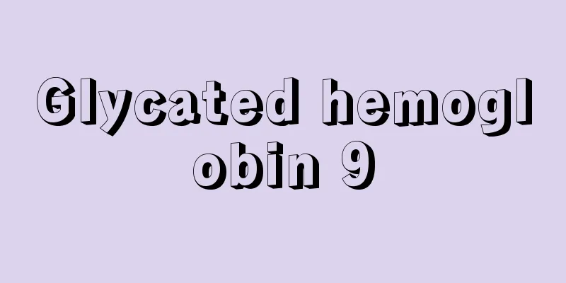Glycated hemoglobin 9