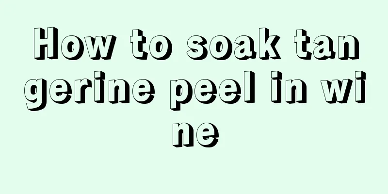 How to soak tangerine peel in wine