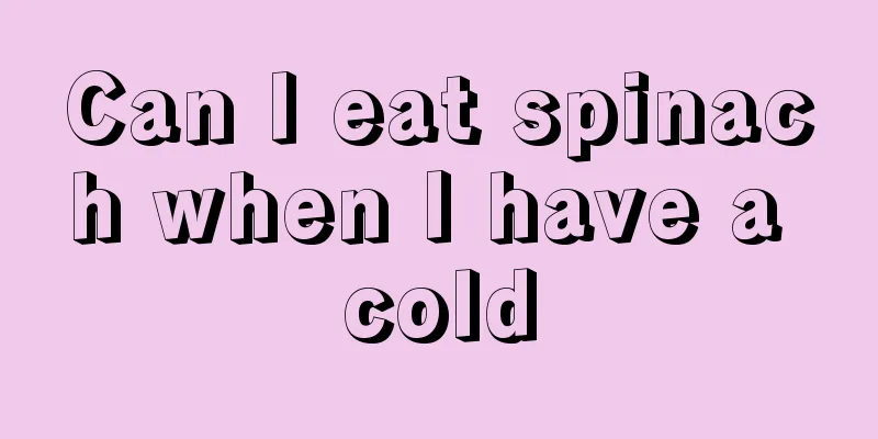 Can I eat spinach when I have a cold