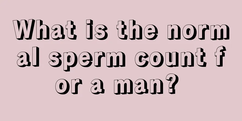 What is the normal sperm count for a man? 