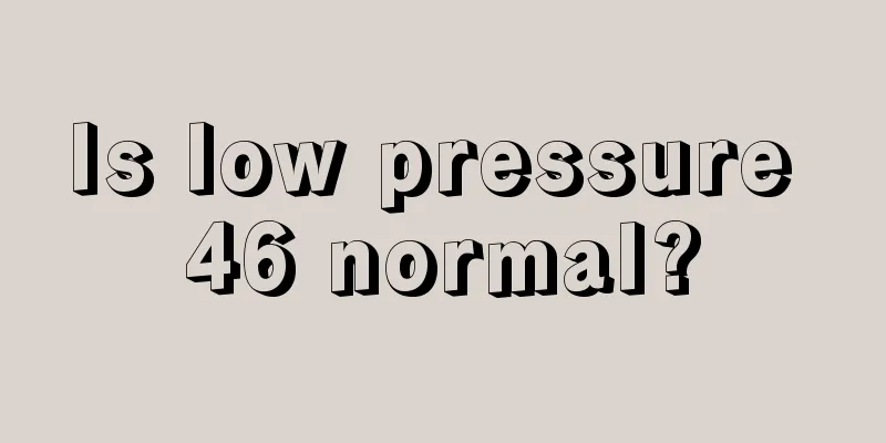 Is low pressure 46 normal?