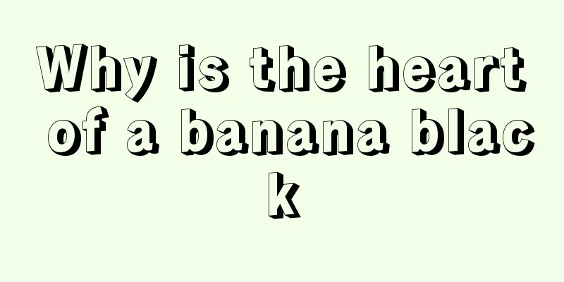 Why is the heart of a banana black