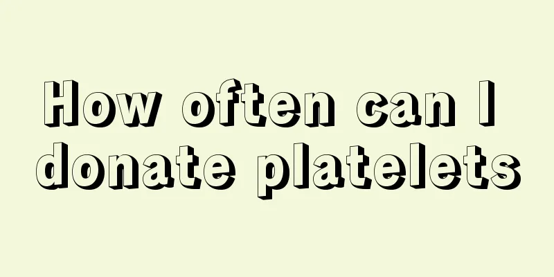 How often can I donate platelets