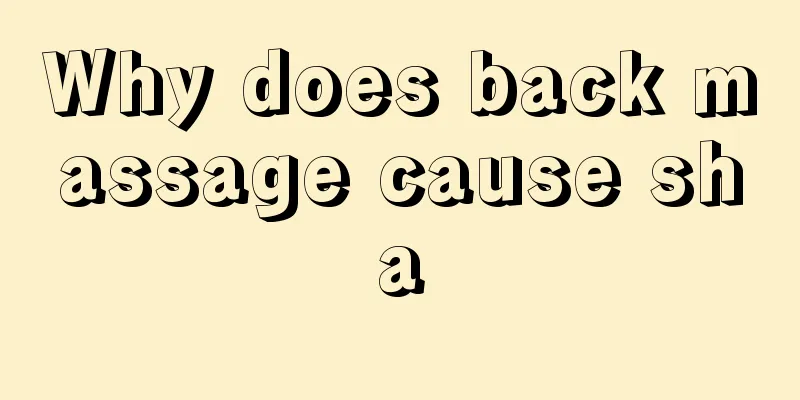 Why does back massage cause sha