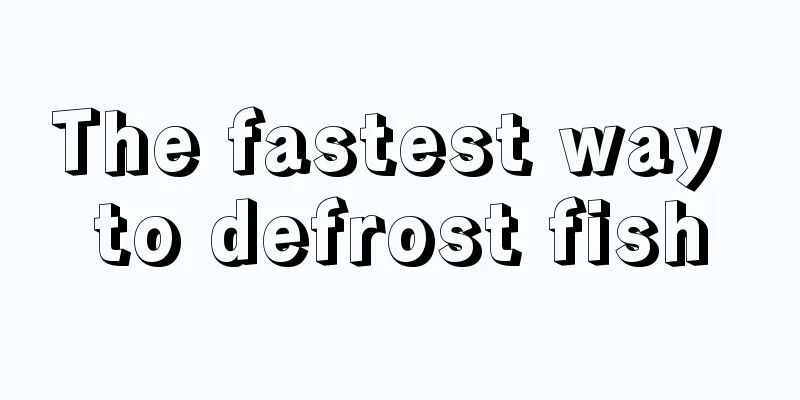 The fastest way to defrost fish