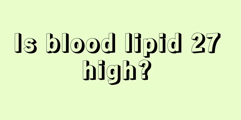 Is blood lipid 27 high? 