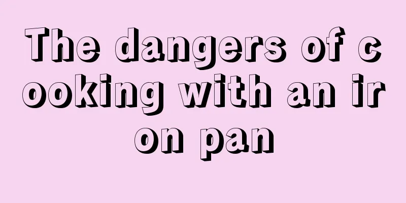 The dangers of cooking with an iron pan