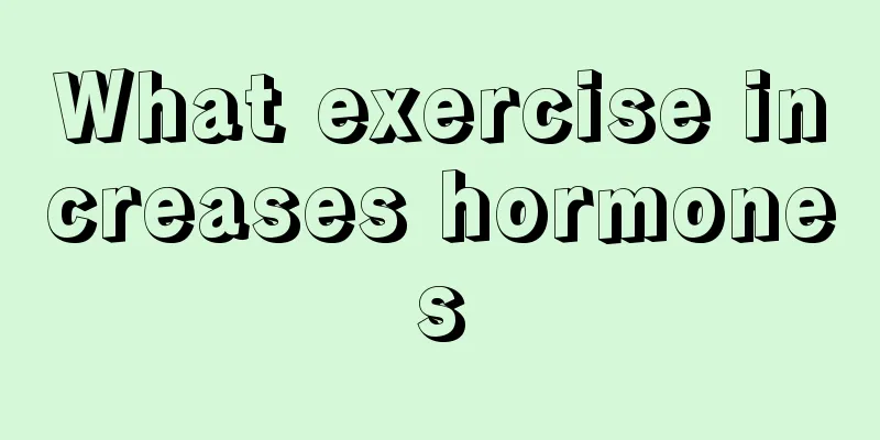 What exercise increases hormones