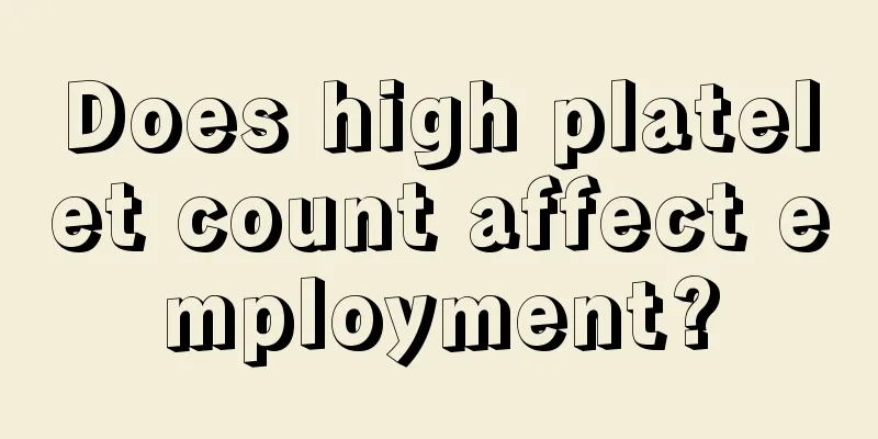 Does high platelet count affect employment?