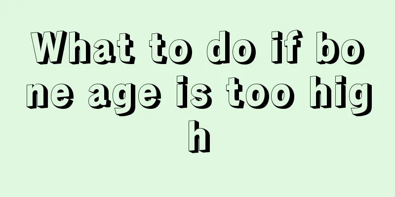 What to do if bone age is too high