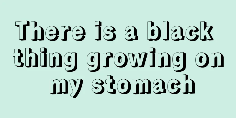 There is a black thing growing on my stomach