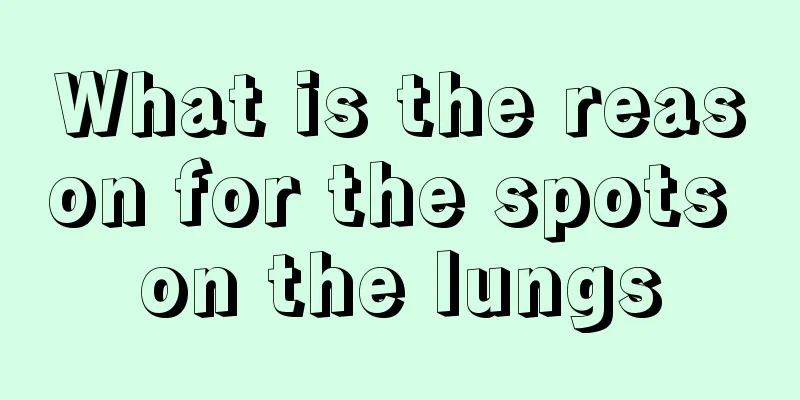What is the reason for the spots on the lungs