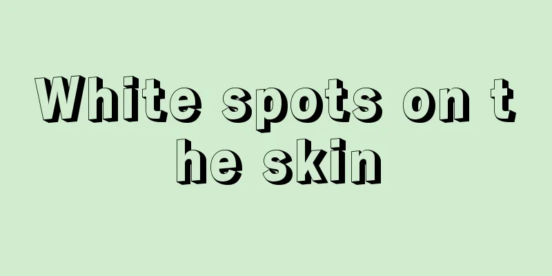 White spots on the skin