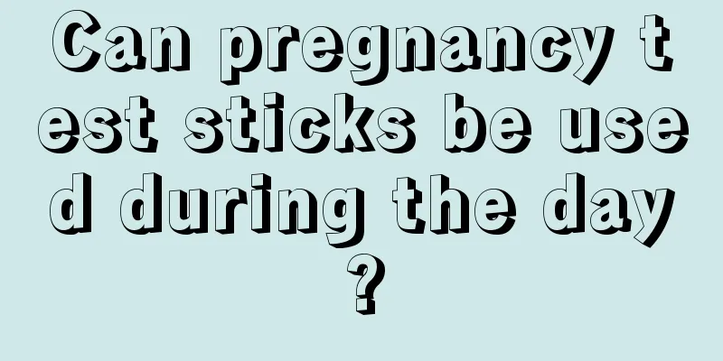 Can pregnancy test sticks be used during the day?