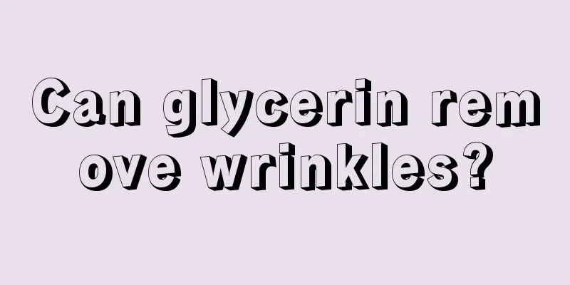 Can glycerin remove wrinkles?