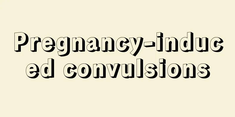 Pregnancy-induced convulsions