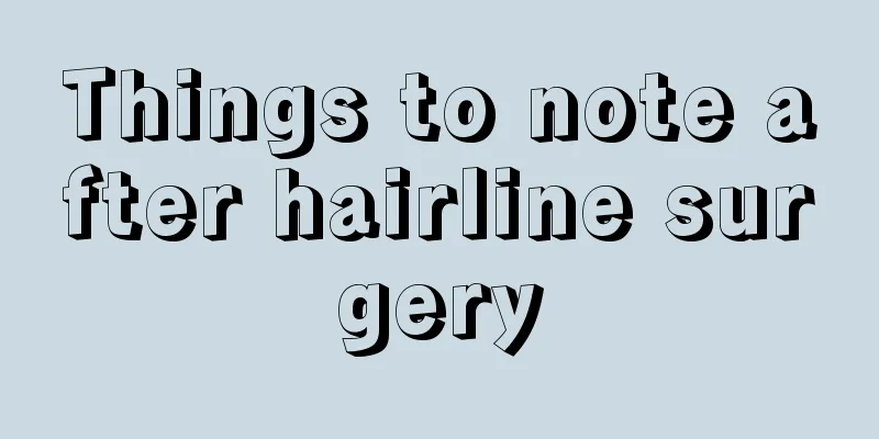 Things to note after hairline surgery