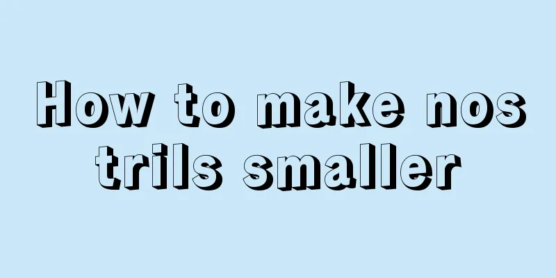 How to make nostrils smaller