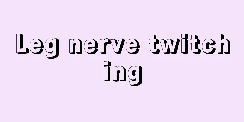 Leg nerve twitching