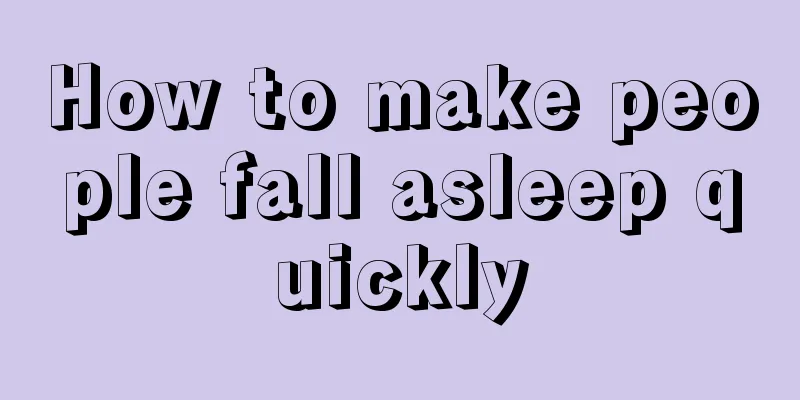 How to make people fall asleep quickly