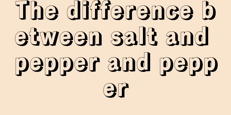 The difference between salt and pepper and pepper