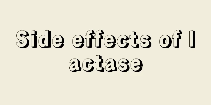 Side effects of lactase