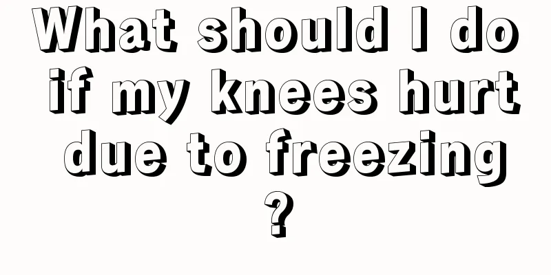 What should I do if my knees hurt due to freezing?