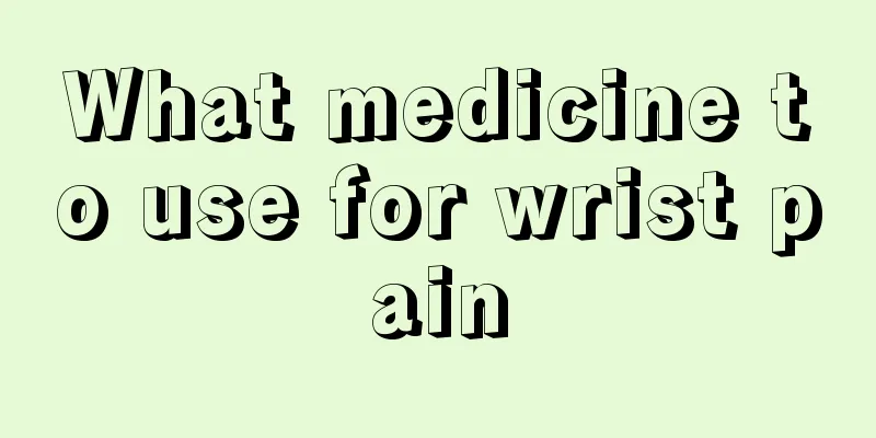 What medicine to use for wrist pain