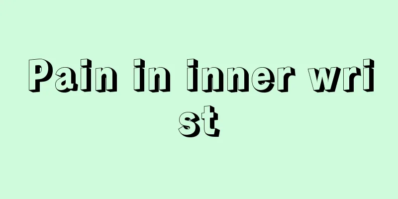 Pain in inner wrist