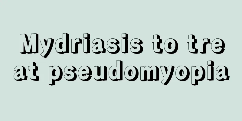 Mydriasis to treat pseudomyopia