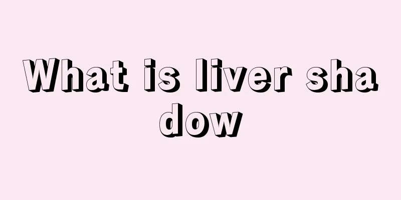 What is liver shadow