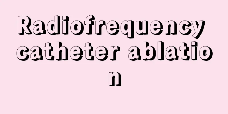 Radiofrequency catheter ablation