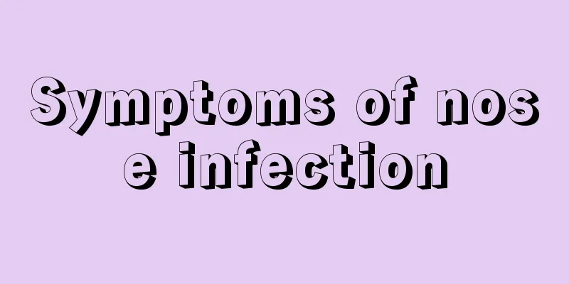 Symptoms of nose infection