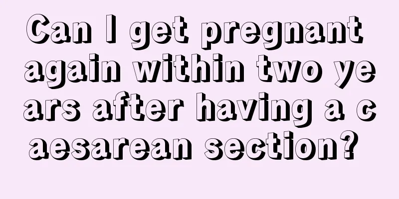 Can I get pregnant again within two years after having a caesarean section? 