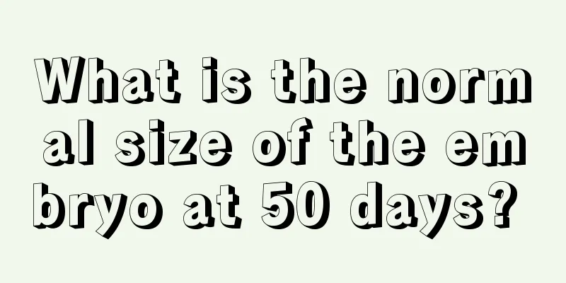 What is the normal size of the embryo at 50 days? 
