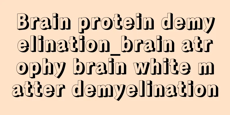 Brain protein demyelination_brain atrophy brain white matter demyelination