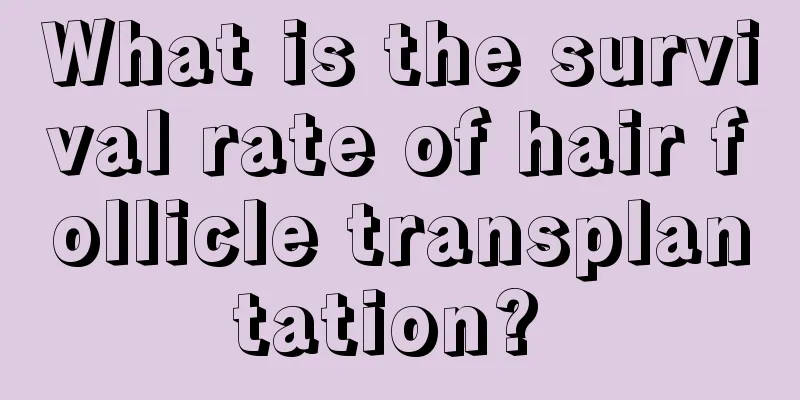 What is the survival rate of hair follicle transplantation? 