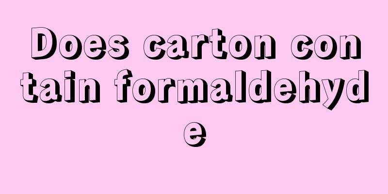 Does carton contain formaldehyde