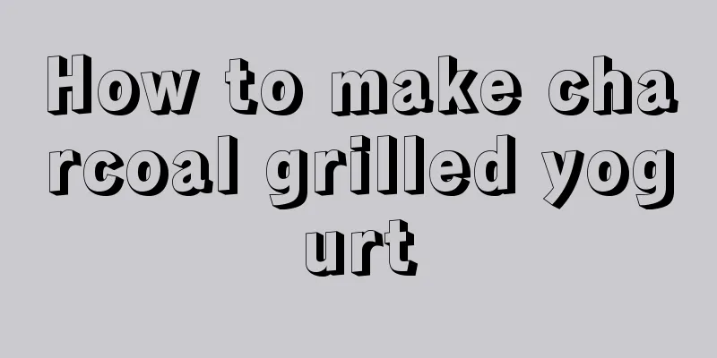 How to make charcoal grilled yogurt