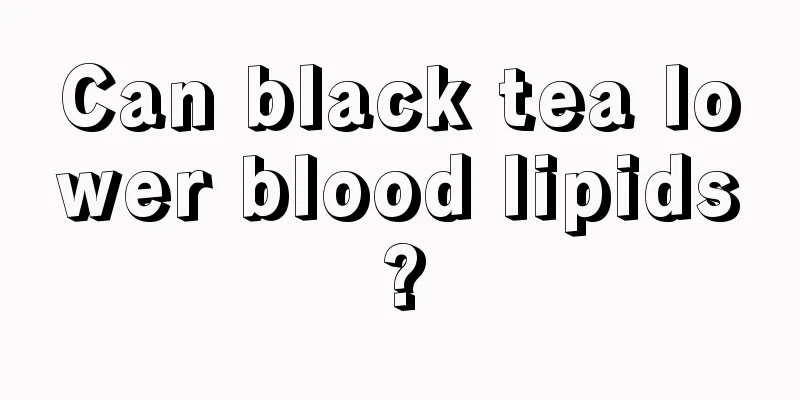 Can black tea lower blood lipids?