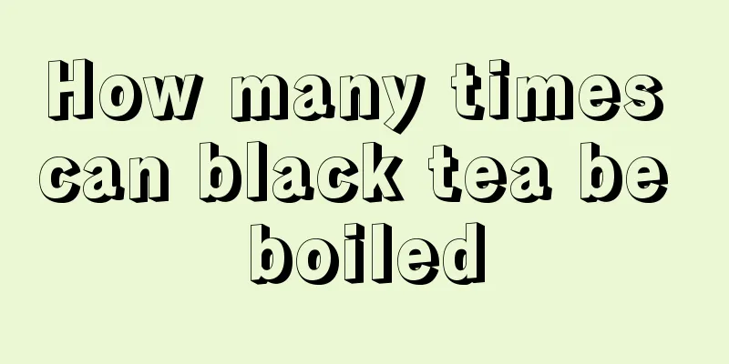How many times can black tea be boiled