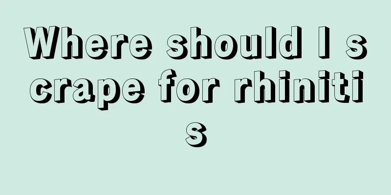 Where should I scrape for rhinitis