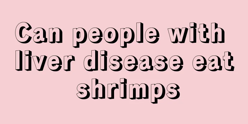 Can people with liver disease eat shrimps